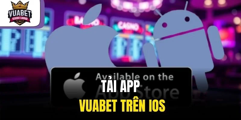 Tải app Vuabet trên iOS